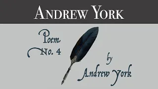 Andrew York - Poem No. 4