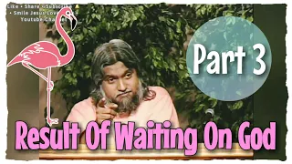 Result of Waiting on God by Sadhu Sundar Selvaraj • The Art of Waiting On God • Prophetic Conference