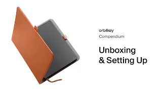 Orbitkey Compendium - Unboxing & Set Up