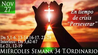 Evangelio de hoy miércoles 27 de noviembre XXXIV DEL TIEMPO ORDINARIO /P. Guillermo Serra L.C.