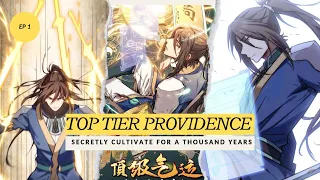 ( EP 1)-Top tier providence:Secretly Cultivate For A Thousand Years - manhwa recap