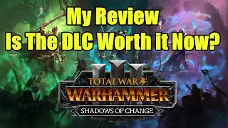 Review - Is Shadows of Change Worth It Now? - Total War Warhammer 3 - DLC