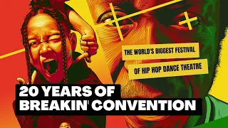 Breakin’ Convention: 20 Years Strong #InternationalDanceDay