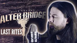 Alter Bridge - Last Rites (Full band cover)