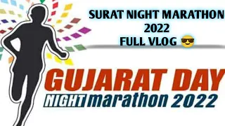 surat night marathon 2022 // full video // 😎