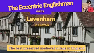 Lavenham - The best-preserved medieval village in England