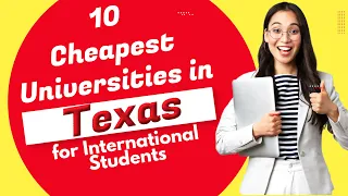 10 Cheapest Universities in Texas for International Students  || Cheapest Universities in Texas 2022