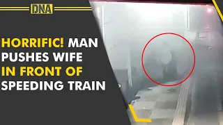 On Cam: Man pushes wife in front of speeding train. What happens next is SHOCKING