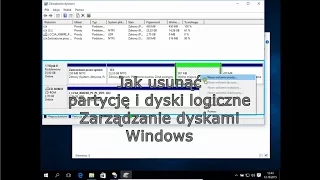 Jak usunąć partycje i dyski logiczne -  Zarzadzanie dyskami Windows