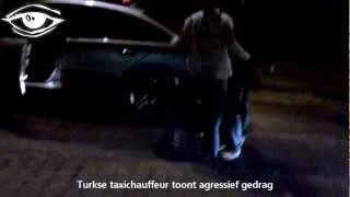 Turkse taxichauffeur toont agressief gedrag