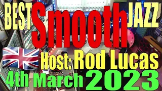 Best Smooth Jazz  - London: Host Rod Lucas (4th Mar 2023)