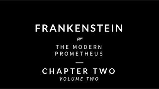 Frankenstein - Volume Two - Chapter Two [Audiobook]