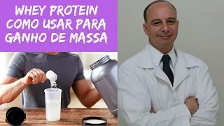 Whey Protein Como Tomar Para Ganho de Massa Muscular || Dr. Moacir Rosa