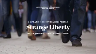 Strange Liberty: 1 Peter 2: 11-25 - ARPC Weekend Service