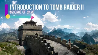 Introduction to Tomb Raider 2