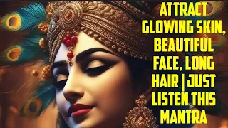 Attract Glowing Skin, Beautiful Face, Long Hair | Just Listen this mantra | Padmasundari Mantra 1008