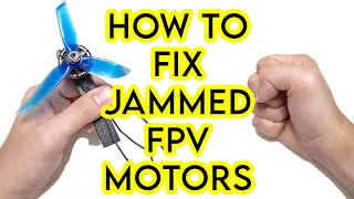 How To Fix Jammed FPV Motor