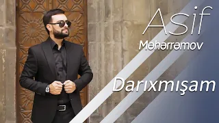 Asif Məhərrəmov - Darıxmışam