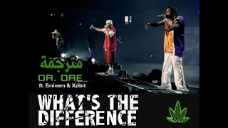 DR.DRE - EMINEM & XZIBIT | What's the difference | live مترجمة