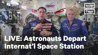 Astronauts and Cosmonauts Depart the ISS | LIVE | NowThis