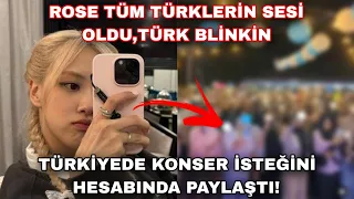 Rose tüm Türklerin sesi oldu Türk blinkin Türkiye'de konser isteğini hesabında paylaştı!
