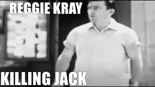 Reggie Kray -   Killing Jack