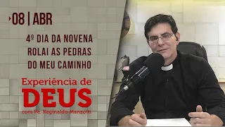 Experiência de Deus | 08-04-2021 | 4º Dia da Novena Rolai as Pedras do Meu Caminho