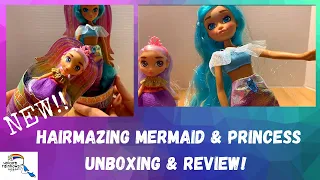 Hairmazing Mermaid and Princess Dolls | Unboxing and Review!
