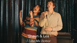 Shaun & Lea - I Like Me Better