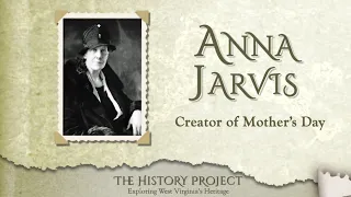 Anna Jarvis – Creator of Mother’s Day