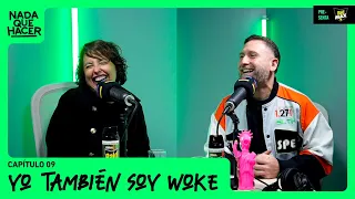 Yo también soy woke | Nada que Hacer con Chiqui Aguayo y Juan Pablo López