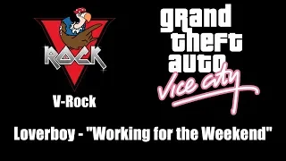 GTA: Vice City - V-Rock | Loverboy - "Working for the Weekend"