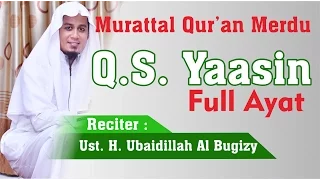 Bacaan Al-Qur'an Merdu | Surah Yasin | Ust Ubaydillah Shaleh Al-Bugizy