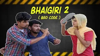 Bhaigiri 2 (Bro Code) | Comedy Video | Azhar N Ali