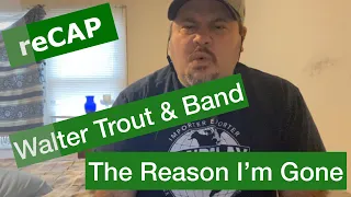 Walter Trout | The Reason I’m Gone (Reaction) | Live | Never Heard of Him!