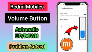 ALL Redmi mobiles Automatic Volume UP |DOWN Problem Solved | MIUI BUG Mi  Volume problem Slove