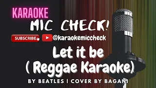 Let it Be ( Reggae Karaoke ) by Beatles ] cover by Bagani