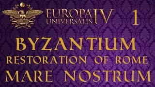 EU4 Byzantium - Restoration of Rome - Mare Nostrum [1]