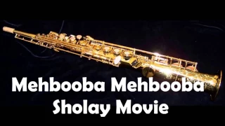 #103:-Mehbooba Mehbooba -Sholay Instrumental on Soprano Saxophone