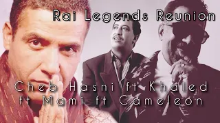Cheb Khaled ft Hasni ft Mami - Rai Legends Reunion  Remix