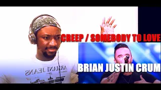 Brian Justin Crum - Creep // Somebody To Love (America's Got Talent) | REACTION