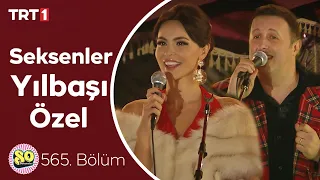 Seksenler Yılbaşı Özel (565. Bölüm)