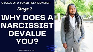 The Devaluation phase of a Relationship with a Narcissist. Why do narcissists devalue you so fast?