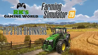 FS 20 # 1, Tips & Tricks For Beginners, how to get rich fast in Farming Simulator 20 #FS20