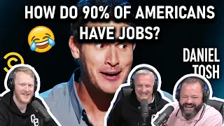 Daniel Tosh - How Do 90% of Americans Have Jobs? REACTION!! | OFFICE BLOKES REACT!!