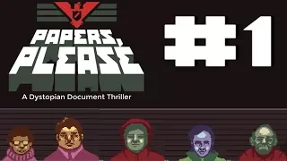 Papers, Please w/ UDJ and TheNSCL - Episode 1 - Glory to Arstotzka