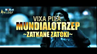 VIXA PIXA - MUNDIALOTRZEP | ZATKANE ZATOKI | 🔥🎵