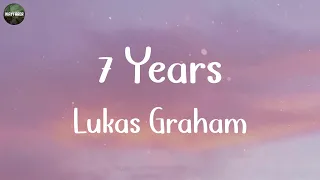 Lukas Graham - 7 Years (Lyrics) | Glass Animals, Sean Paul,... (MIX LYRICS)