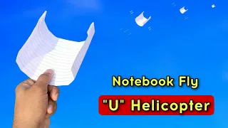 paper flying U helicopter, best flying helicopter plane, half circle plane, flying notebook plane