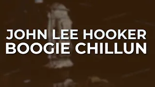 John Lee Hooker - Boogie Chillun (Official Audio)